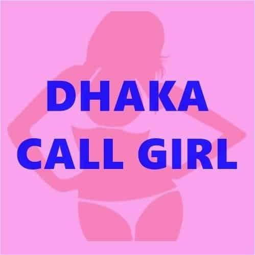 DHAKA CALL GIRL